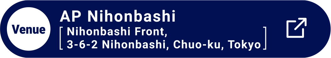 会場 AP日本橋（東京都中央区日本橋3-6-2日本橋フロント）